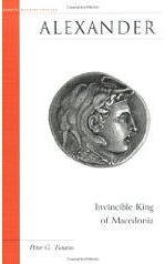 Alexander - Invincible King of Macedonia, by Peter G Tsouras Alexander - Invincible King of Macedonia, by Peter G Tsouras